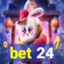 bet 24